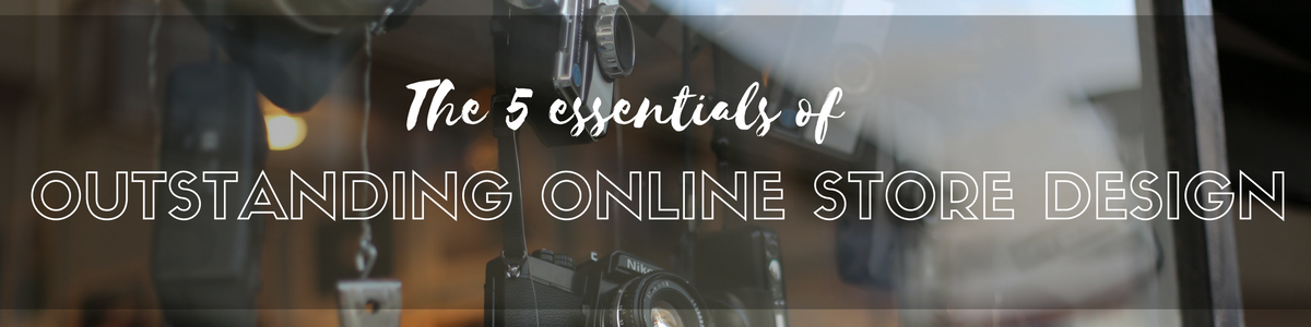 The 5 essentials of successful online store design